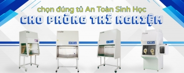 Chọn tủ an toàn sinh học phù hợp với từng loại phòng thí nghiệm – Hướng dẫn chi tiết từ chuyên gia Lâm Việt