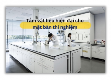 Tấm phenolic cao cấp làm mặt bàn thí nghiệm: Trespa với Wilsonart