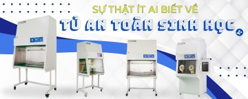 Sự thật ít ai biết về tủ an toàn sinh học - Cấu tạo, nguyên lý và bí mật bảo vệ nhà khoa học